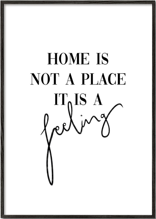 Arte preto e branco com citação tipográfica "Home is a feeling"
